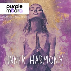 Inner Harmony: Balancing the Chakras and Finding Peace - Purple Mudra