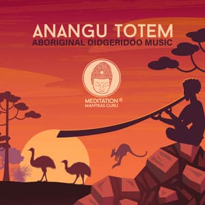 Anangu Totem: Aboriginal Didgeridoo Music, Tribal Spirituality, Uluru Experience - Native Aboriginal Guru