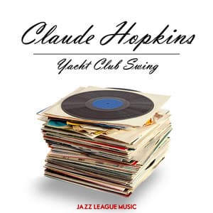 Yacht Club Swing - Claude Hopkins