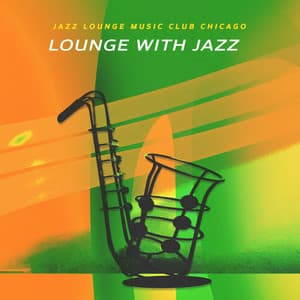 Lounge with Jazz - Jazz Lounge Music Club Chicago