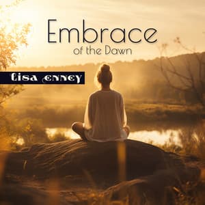 Embrace of the Dawn: Breaking Calmness - Lisa Enney