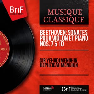 Beethoven: Sonates pour violon et piano Nos. 7 & 10 - Ludwig van Beethoven