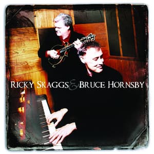 Ricky Skaggs & Bruce Hornsby - Ricky Skaggs