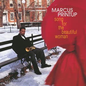 Song For The Beautiful Woman - Marcus Printup