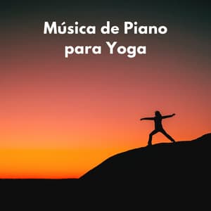 Música De Piano Para Yoga - Piano de una audiencia