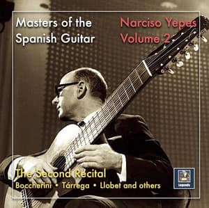 Masters of the Spanish Guitar: Narciso Yepes – The Second Recital - Narciso Yepes