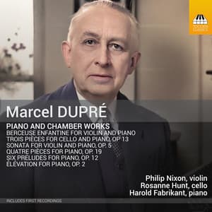 Dupré: Piano & Chamber Works - Marcel Dupré