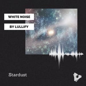 Stardust - White Noise by Lullify