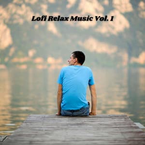 Lofi Relax Music Vol. 1 - Lofi Playlist