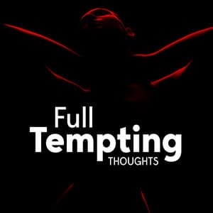 Full Tempting Thoughts - Melisa Depth