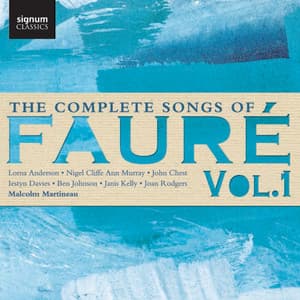 The Complete Songs of Fauré, Vol. 1 - Gabriel Fauré
