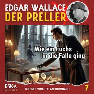 Wie ein Fuchs in die Falle ging - Edgar Wallace