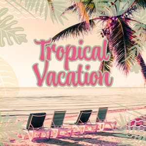 Tropical Vacation: Summer Chill House Party Music Mix 2022 - Crazy Party Music Guys