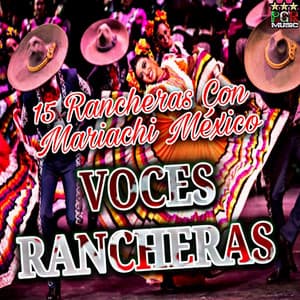 15 Rancheras Con Mariachi Mexico - Voces Rancheras