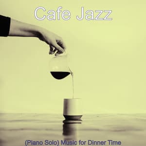 Music for Dinner Time - Cafe Jazz