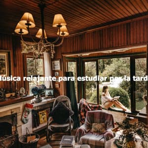 Música relajante para estudiar por la tarde - Easy Listening Sunday Morning Music