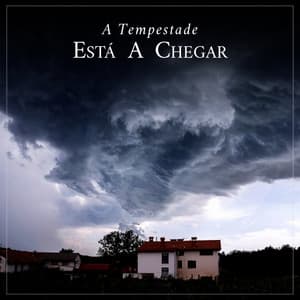 A Tempestade está a Chegar - Som De Chuva e Trovoadas