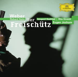 Weber: Der Freischütz - Carl Maria von Weber