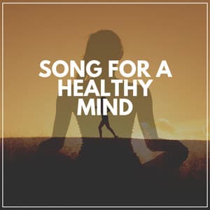 Song for a Healthy Mind - Bedtime Piano