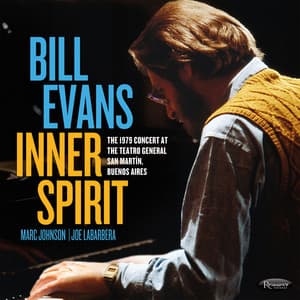 Inner Spirit: The 1979 Concert at the Teatro General San Martín, Buenos Aires - Bill Evans