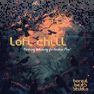LoFi Chill: Birdsong Hideaway for Creative Flow - Boreal Beats Studio