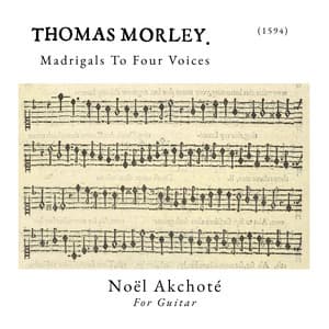 Morley - Madrigals to Four Voices - Thomas Morley