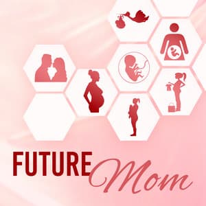 Future Mom: Best Pregnancy Music, New Age, Relaxation, Deep Breathing, Stress Relief, Prenatal Yoga, Easy Labor, Calmness - Pregnancy Yoga Music Zone