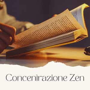 Concentrazione zen: musica rilassante per studio intenso e produttività - Musica Spa