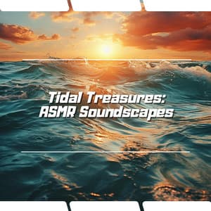 Tidal Treasures: ASMR Soundscapes - Ocean Waves Channel