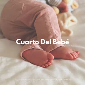 Felicidad Para El Cuarto Del Bebé: Música Para Infantes - La mejor musica instrumental