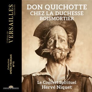 Boismortier: Don Quichotte chez la Duchesse - Joseph Bodin de Boismortier