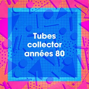 Tubes collector années 80 - Super Party 80