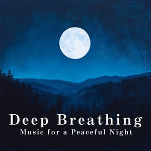 Deep Breathing Music for a Peaceful Night - Relax α Wave