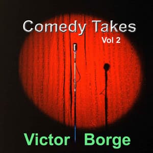 Comedy Takes, Vol. 2 - Victor Borge