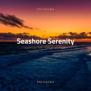 Seashore Serenity: Lofi Soundscapes - Chillermo