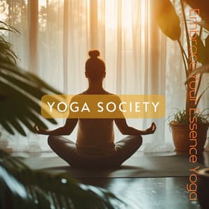 Embrace Your Essence Yoga - Yoga Society