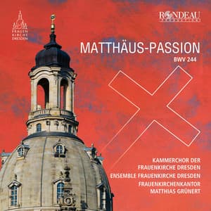 Johann Sebastian Bach: Matthäus-Passion, BWV 244 - Johann Sebastian Bach