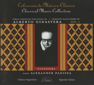 Ginastera: Complete Piano Works, Vol. 1 - Alberto Ginastera