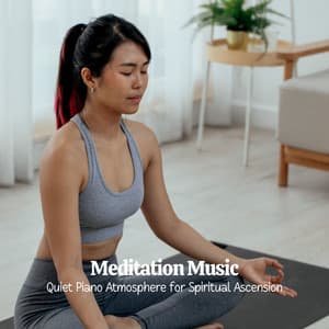Meditation Music: Quiet Piano Atmosphere for Spiritual Ascension - Sacred Frequencies