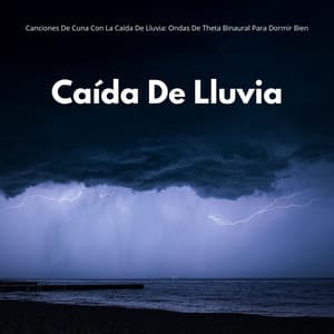 Canciones De Cuna Con La Caída De Lluvia: Ondas De Theta Binaural Para Dormir Bien - Ritmos binaurales Música para dormir