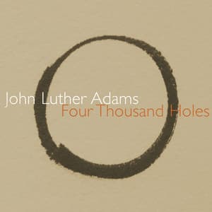 Four Thousand Holes - John Luther Adams