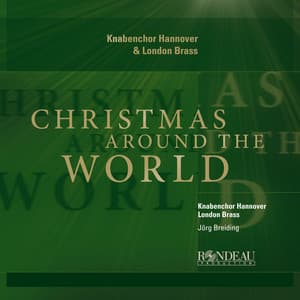 Knabenchor Hannover: Christmas Around the World - Knabenchor Hannover