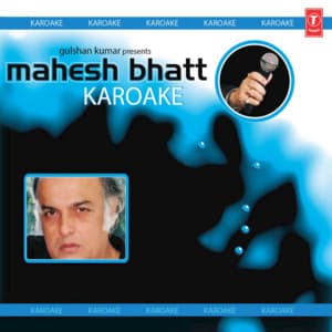 Mahesh Bhatt Karaoke - Bhushan Dua