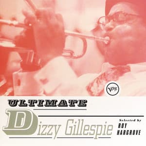 Ultimate Dizzy Gillespie - Dizzy Gillespie