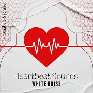 Heartbeat Sounds White Noise: Slow Soothing Heartbeats, 1 Hour of ASMR - Human Heart and Pulse, 15 Relaxing Tracks - Anabele Sacralic