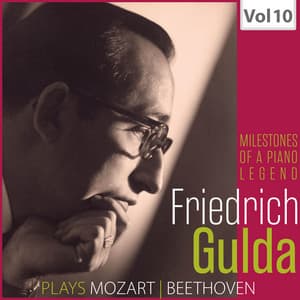 Milestones of a Piano Legend: Friedrich Gulda, Vol. 10 - Friedrich Gulda