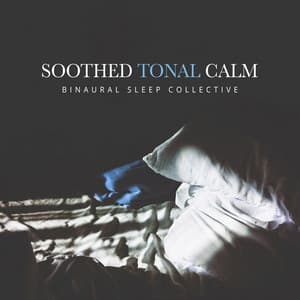 Soothed Tonal Calm - Binaural Sleep Collective