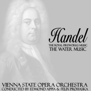 The Royal Fireworks Music / Water Music - George Frideric Handel