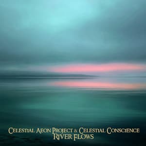 River Flows - Celestial Aeon Project