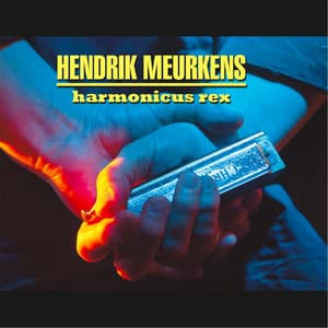 Harmonicus Rex - Hendrik Meurkens